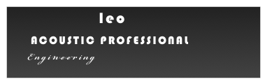                leo 





     ACOUSTIC PROFESSIONAL
    
          
     Engineering
 
